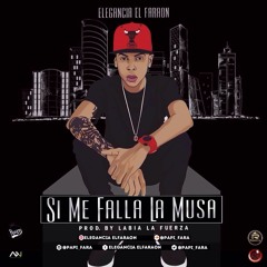 El Faraon - Si Me Falla La Musa (Prod. Labia La Fuerza)