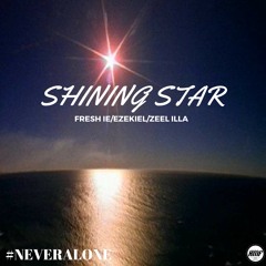FRESH IE - SHINNING STAR FEAT EZEKIEL, ZEEK ILLA
