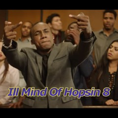 Hopsin - ILL Mind Of Hopsin 8