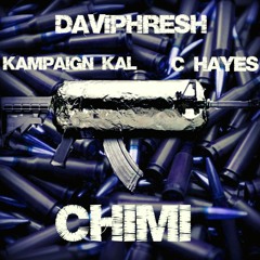 Chimi ft. Kampaign Kal & C.Hayes (Eng by. Jon Sullivan)