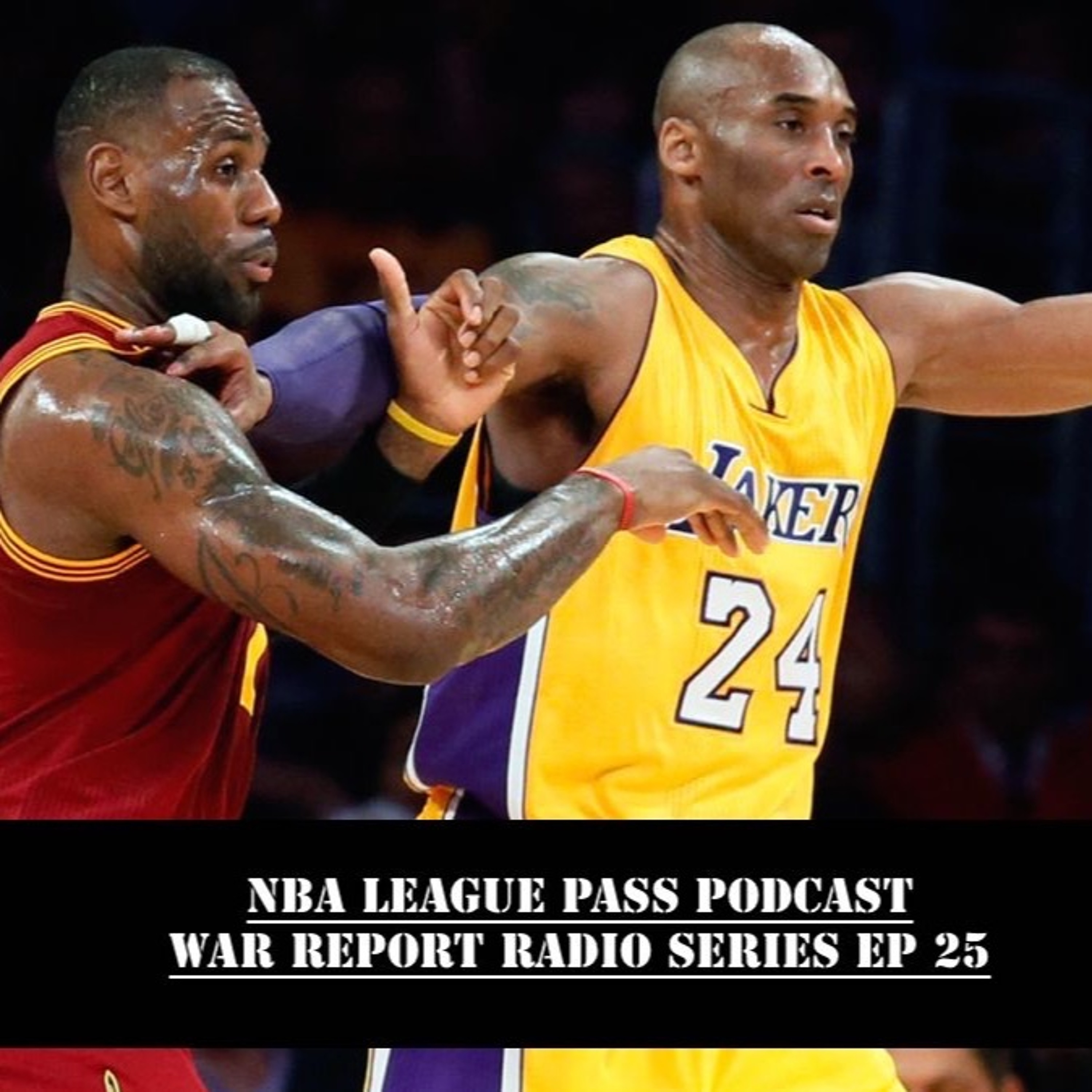 NBA LEAGUE PASS PODCAST WRRS Ep 25 episode artwork