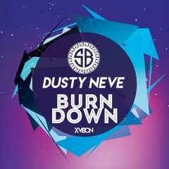 Showback & Dusty Neve - Burn Down (Original Mix) [OUT NOW]