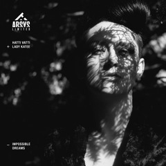 Hatti Vatti & Lady Katee - Impossible Dreams