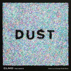 CLMD Feat. Astrid S - Dust (Adrian Lux & Savage Skulls Remix)[Thissongissick.com Premiere]