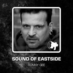 Ronny Gee - Sound of Eastside 004 120316