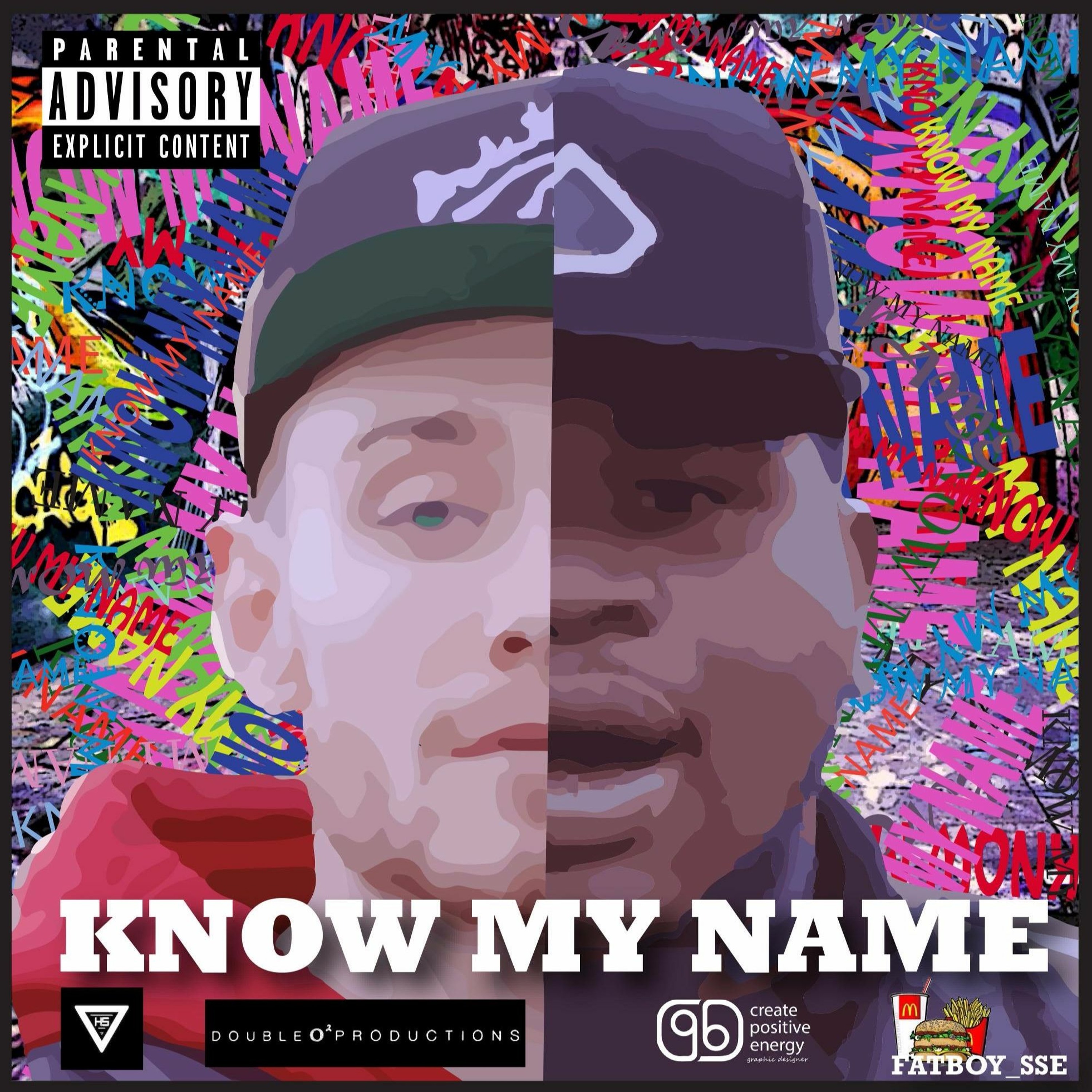Know My Name (Featuring FatBoy SSE) episode artwork