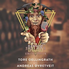 Bacchus 2016 - Andreas Øvretveit & Tore Oellingrath