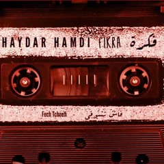 Haydar Hamdi - Fech Tchoufi