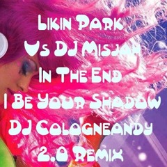 Likin Park Vs DJ Misjah - In The End I Be Your Shadow(Wundervolle Welt Full 2point0 Rework).MP3