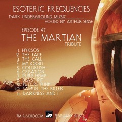 Arthur Sense - Esoteric Frequencies #047: The Martian tribute [Feb 16] on tm-radio.com