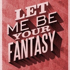 Let Me B Your Fantasy (Retro - Trance,Progressive)