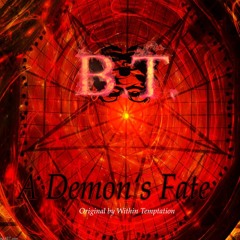 A Demon's Fate Cover by B.T. (original by Within Temptation)