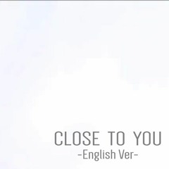 【Jefferz】 Close To You -Acoustic Arrange- (English Cover) 【Niki】