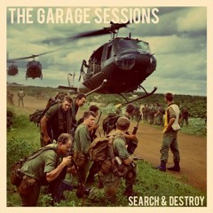 THE GARAGE SESSIONS - Search and Destroy [Iggy and the Stooges Cover]