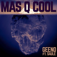 MAS Q COOL ft. Saule Todoporlacreme (prod. by Curtiz Cole)