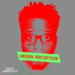 Unseen Perception (Feat. Lee Mo)