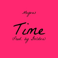Time (Prod. By Gxldxn)