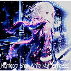 Nightcore - Snow White (Muttonheads)