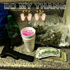 DO MY THANG