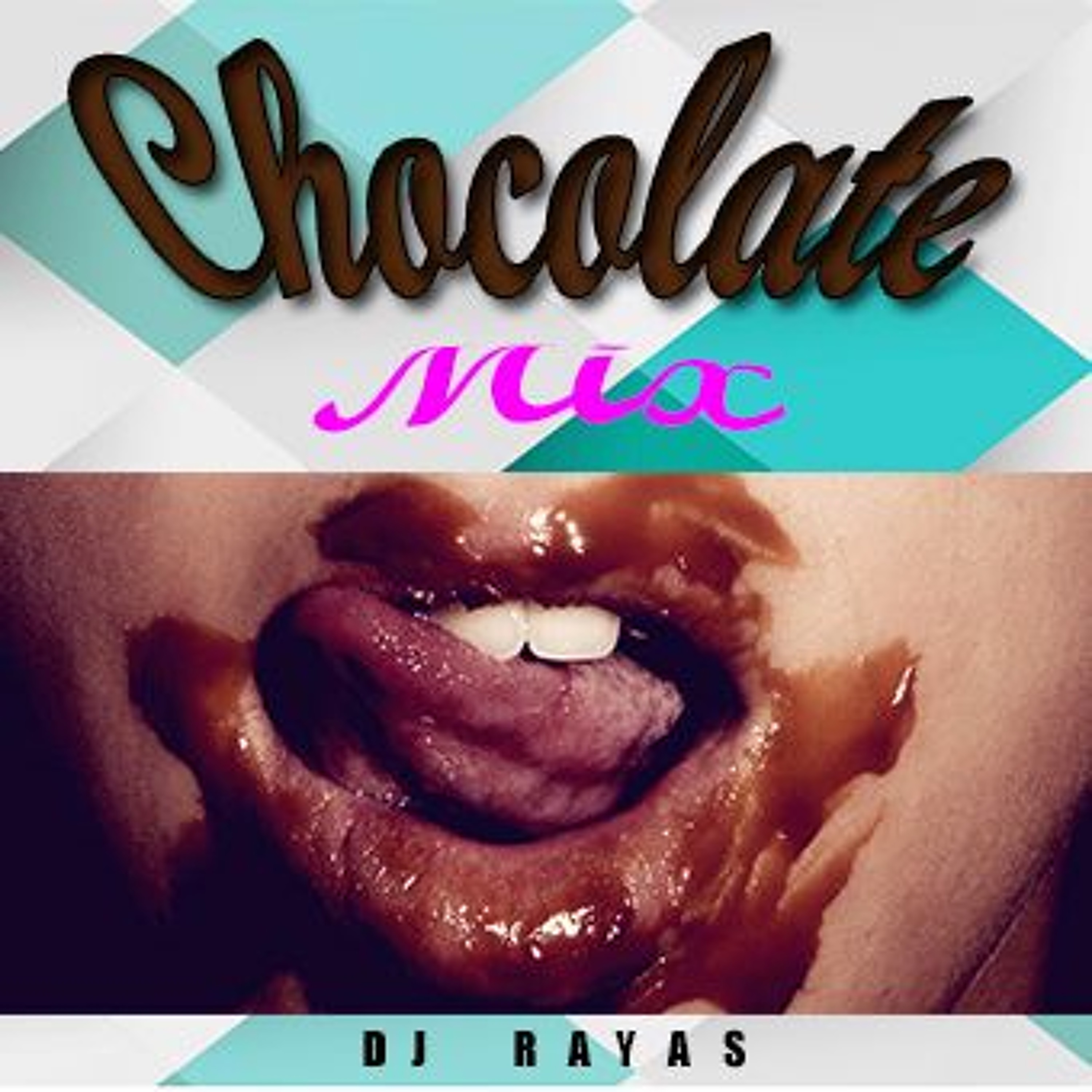 CHOCOLATE MIX - DJ RAYAS episode artwork