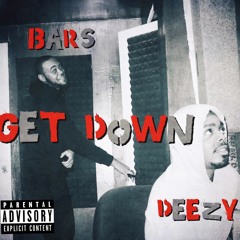 Get Down - Bars Deezy