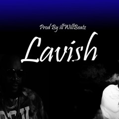 Lavish | Prod. By illWillBeatz