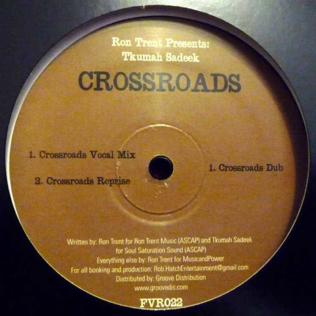 Ron Trent Tkumah Sadeek - CROSSROADS 12
