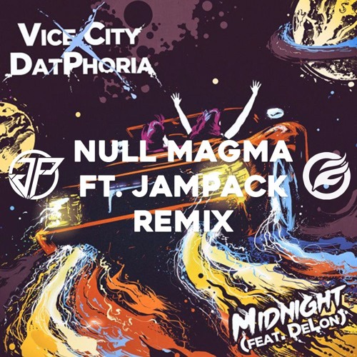VICE CITY X DatPhoria - Midnight ft. DeLon (Null Magma ft. JAM PACK Remix)