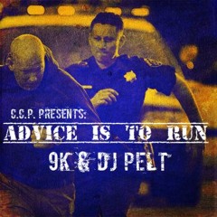 C.C.P. Presents: Advice is to Run [DJ PELT REMIX]