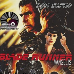 Vangelis -Blade Runner ( Don Safko 140BPM Remix )