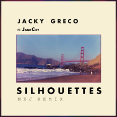 Jacky Greco - Silhouettes Ft. JakkCity (MKJ Remix)