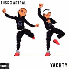 Yachty - TU$$ X A$TRAL