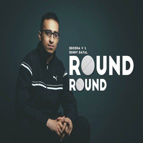 Brodha V - Round Round [Free Download]