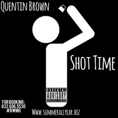 Quentin Brown - Shot Time (Interlude)
