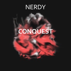 Nerdy - Conquest
