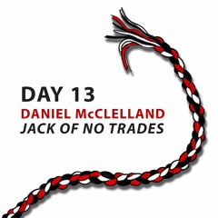 Day 13: 'Jack Of No Trades' by Daniel McClelland