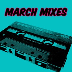 MARCH MIXES