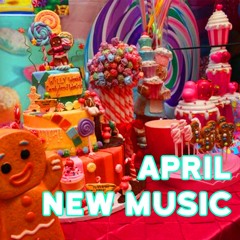 APRIL NEW MUSIC