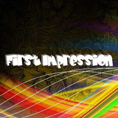 First Impression