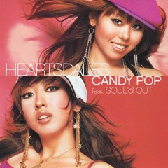 CANDY POP Feat.SOUL’d OUT→HeartsDales
