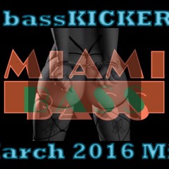 Basskicker March 16 Mix