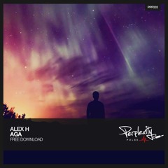 Alex H - Aga (Original Mix) [Free Download]