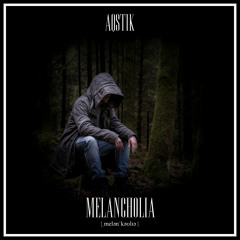 01 AQSTIK - MELANCHOLIA (prod. by AQSTIK)