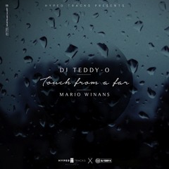 DJ TEDDY-O feat. MARIO WINANS - "Touch From A Far"