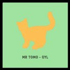Mr.Tomo - GYL