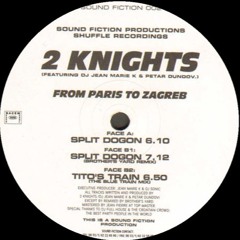 2 Knights "SPLIT DOGON" (Original Mix) 1999