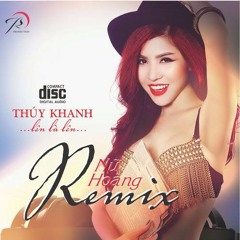 Bầu trời của anh Remix - Thúy Khanh