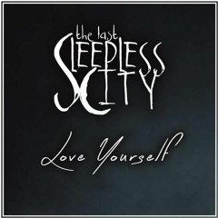 The Last Sleepless City - Love Yourself (Justin Bieber Cover)