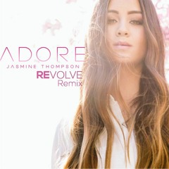 Jasmine Thompson - Adore (Revolve Remix) Buy=Free