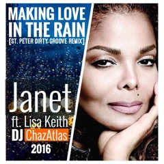 Janet Jackson - Making Love In The Rain Ft. Lisa Keith (St.Peter's Remix)